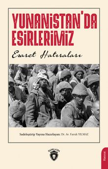 Yunanistan'da Esirlerimiz & Esaret Hatıraları