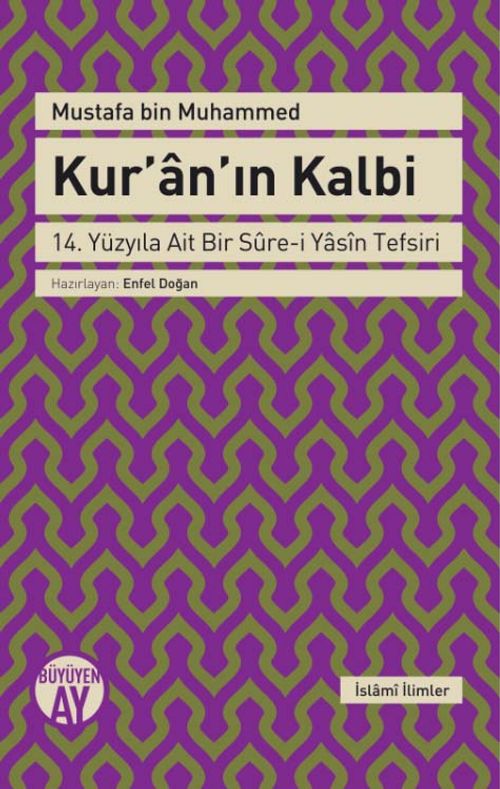 Kur'an'ın Kalbi & 14. Yüzyıla Ait Bir Sure-i Yasin Tefsiri