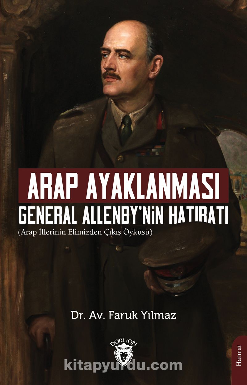 Arap Ayaklanması General Allenby’nin Hatıratı