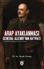 Arap Ayaklanması & General Allenby'nin Hatıratı