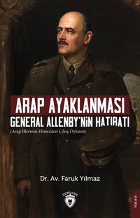 Arap Ayaklanması & General Allenby'nin Hatıratı