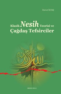 Klasik Nesih Teorisi ve Çağdaş Tefsirciler