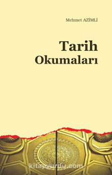 Tarih Okumaları - Mehmet Azimli