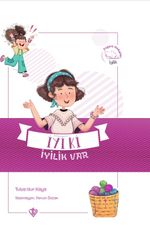 İyi ki İyilik Var / Değerli Hikayeler - İyilik