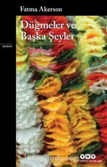 Düğmeler ve Başka Şeyler - Fatma Akerson
