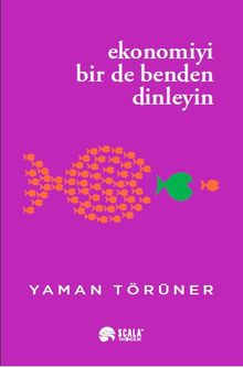 Ekonomiyi Bir De Benden Dinleyin