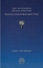 İskit Kültürünün Oluşum Evresinde Begazı-Dandıbay Kültürü