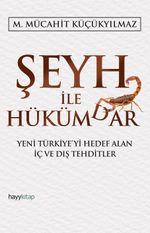 Şeyh ile Hükümdar & Yeni Türkiye'yi Hedef Alan İç ve Dış Tehditler