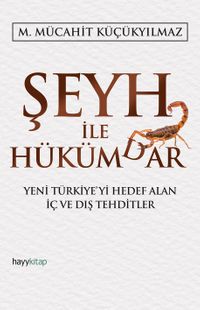 Şeyh ile Hükümdar & Yeni Türkiye'yi Hedef Alan İç ve Dış Tehditler