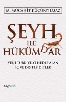 Şeyh ile Hükümdar & Yeni Türkiye'yi Hedef Alan İç ve Dış Tehditler