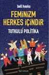 Feminizm Herkes İ&ccedil;indir & Tutkulu Politika (cep boy)