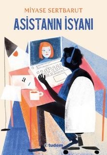 Asistanın İsyanı