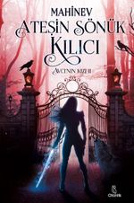 Ateşin Sönük Kılıcı / Avcı'nın Kızı 2 (Ciltli)