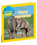 Yavru Hayvanlar / National Geographic Kids Dünyamızı Keşfedin