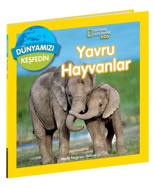 Yavru Hayvanlar / National Geographic Kids Dünyamızı Keşfedin