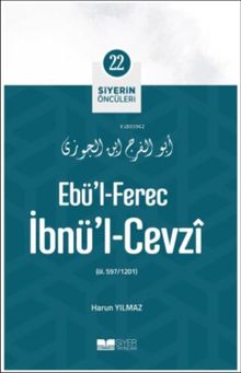 Ebü’l-Ferec İbnü’l-Cevzi / Siyerin Öncüleri 22