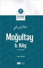 Moğultay B. Kılıç / Siyerin Öncüleri 27