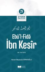 Ebü’l-Fida İbn Kesîr / Siyerin Öncüleri 29
