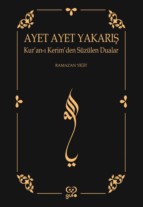 Ayet Ayet Yakarış & Kur'an-ı Kerim'den Süzülen Dualar