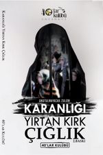 Karanlığı Yırtan Kırk Çığlık