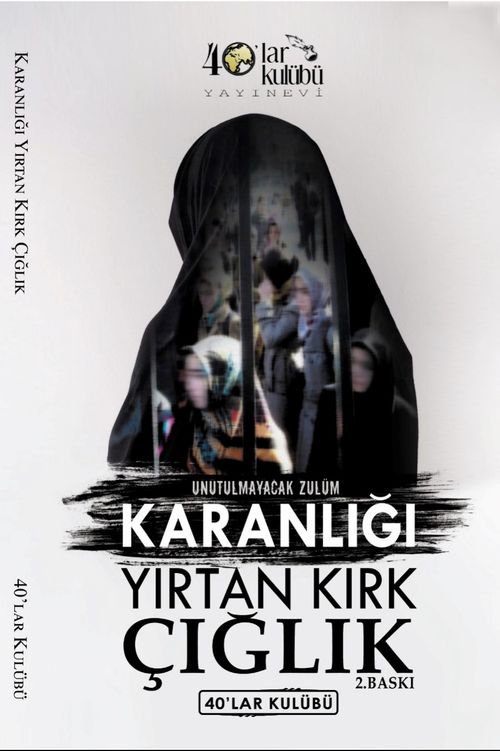 Karanlığı Yırtan Kırk Çığlık