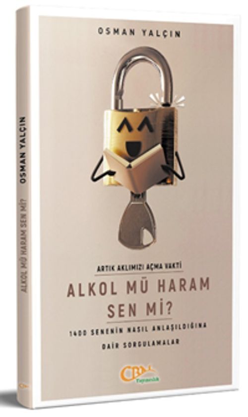 Alkol mü Haram Sen mi? & 1400 Senenin Nasıl Anlaşıldığına Dair Sorgulamalar?