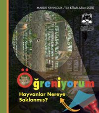 Öğreniyorum / Hayvanlar Nereye Saklanmış? 