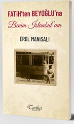 Fatih'ten Beyoğlu'na Benim İstanbul'um