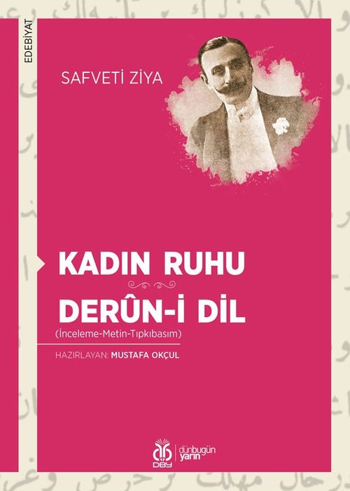 Kadın Ruhu - Derûn-i Dil (İnceleme-Metin-Tıpkıbasım)