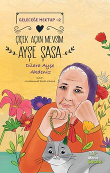 Geleceğe Mektup 2 / Çiçek Açan Mevsim Ayşe Şasa