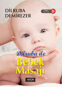Dilruba ile Bebek Masajı (Video Anlatımlı)