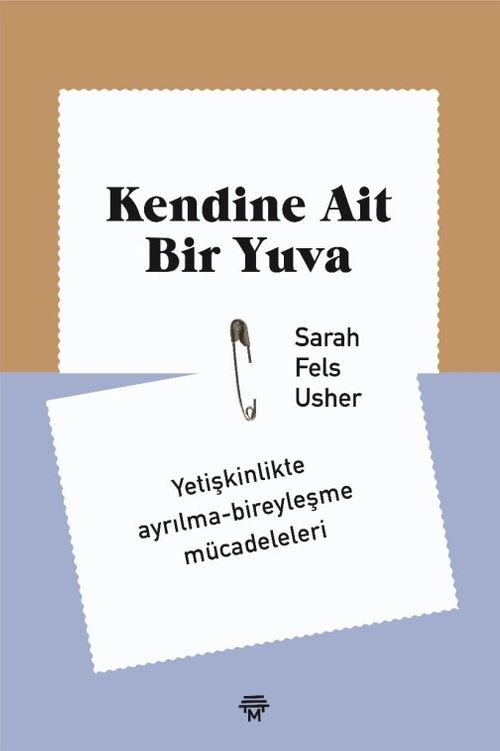Kendine Ait Bir Yuva & Yetişkinlikte Ayrılma-Bireyleşme Mücadeleleri