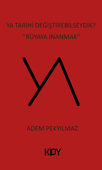 Ya Tarihi Değiştirebilseydik? 