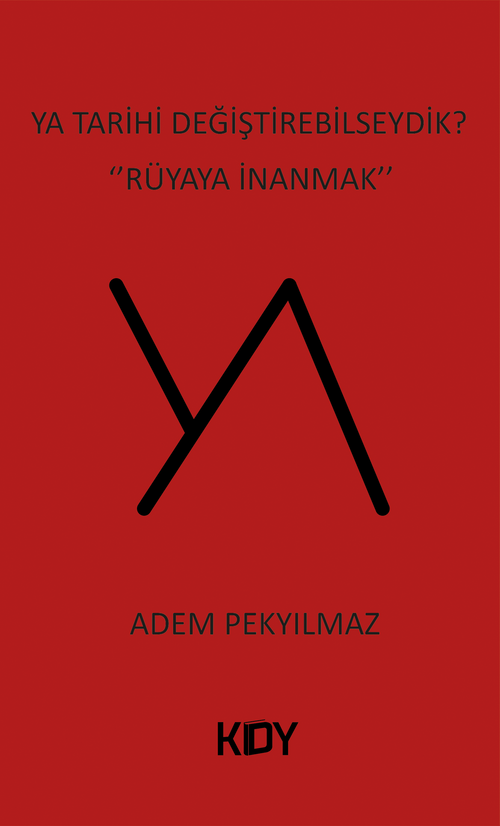 Ya Tarihi Değiştirebilseydik? 