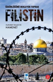 Özgürlüğünü Bekleyen Toprak Filistin