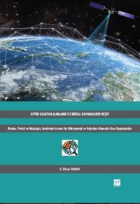 Optik Uzaktan Algılama İle Doğal Kaynakların Keşfi & Maden, Petrol ve Doğalgaz, Jeotermal Arama ile Hidrojeoloji ve Coğrafya Alanında Kısa Uygulamalar