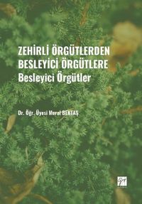 Zehirli Örgütlerden Besleyici Örgütlere & Besleyici Örgütler