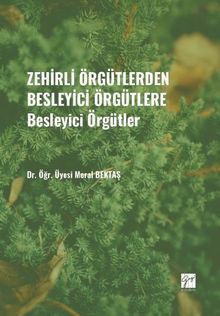 Zehirli Örgütlerden Besleyici Örgütlere & Besleyici Örgütler