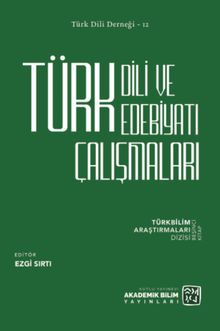 Türk Dili ve Edebiyatı Çalışmaları / Türkbilim Araştırmaları Dizisi 5
