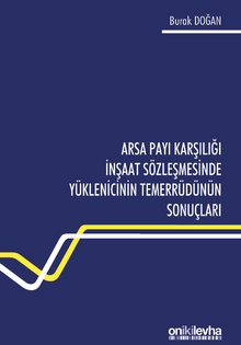 Arsa Payı Karşılığı İnşaat Sözleşmesinde Yüklenicinin Temerrüdünün Sonuçları