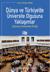 Dünya ve Türkiye’de Üniversite Olgusuna Yaklaşımlar