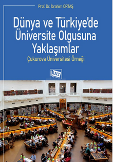Dünya ve Türkiye'de Üniversite Olgusuna Yaklaşımlar