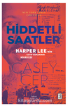 Hiddetli Saatler / Harper Lee'nin Kayıp Romanının Hikayesi