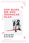 Son Blues, Bir G&uuml;n Okunacak Olan / Se&ccedil;me Şiirler