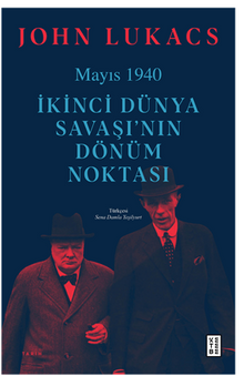 Mayıs 1940 / İkinci Dünya Savaşı'nın Dönüm Noktası
