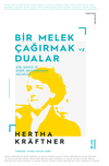 Bir Melek &Ccedil;ağırmak ve Dualar / Şiir, G&uuml;nce ve Diğer Metinlerden Se&ccedil;meler