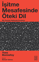 İşitme Mesafesinde Öteki Dil  / Şiir Çevirisi Hakkında İnceleme