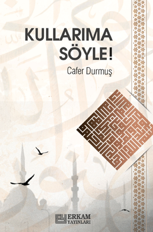 Kullarıma Söyle