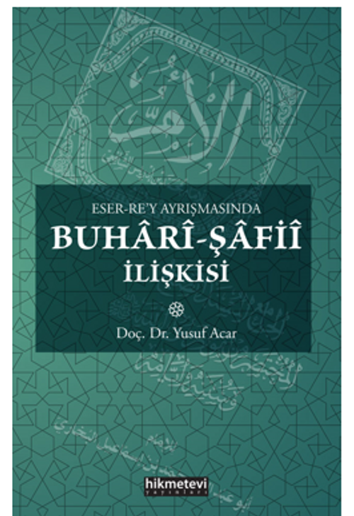 Eser Rey Ayrışmasında Buhari Şafii İlişkisi