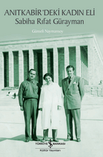 Anitkabir'deki Kadın Eli – Sabiha Rıfat Gürayman